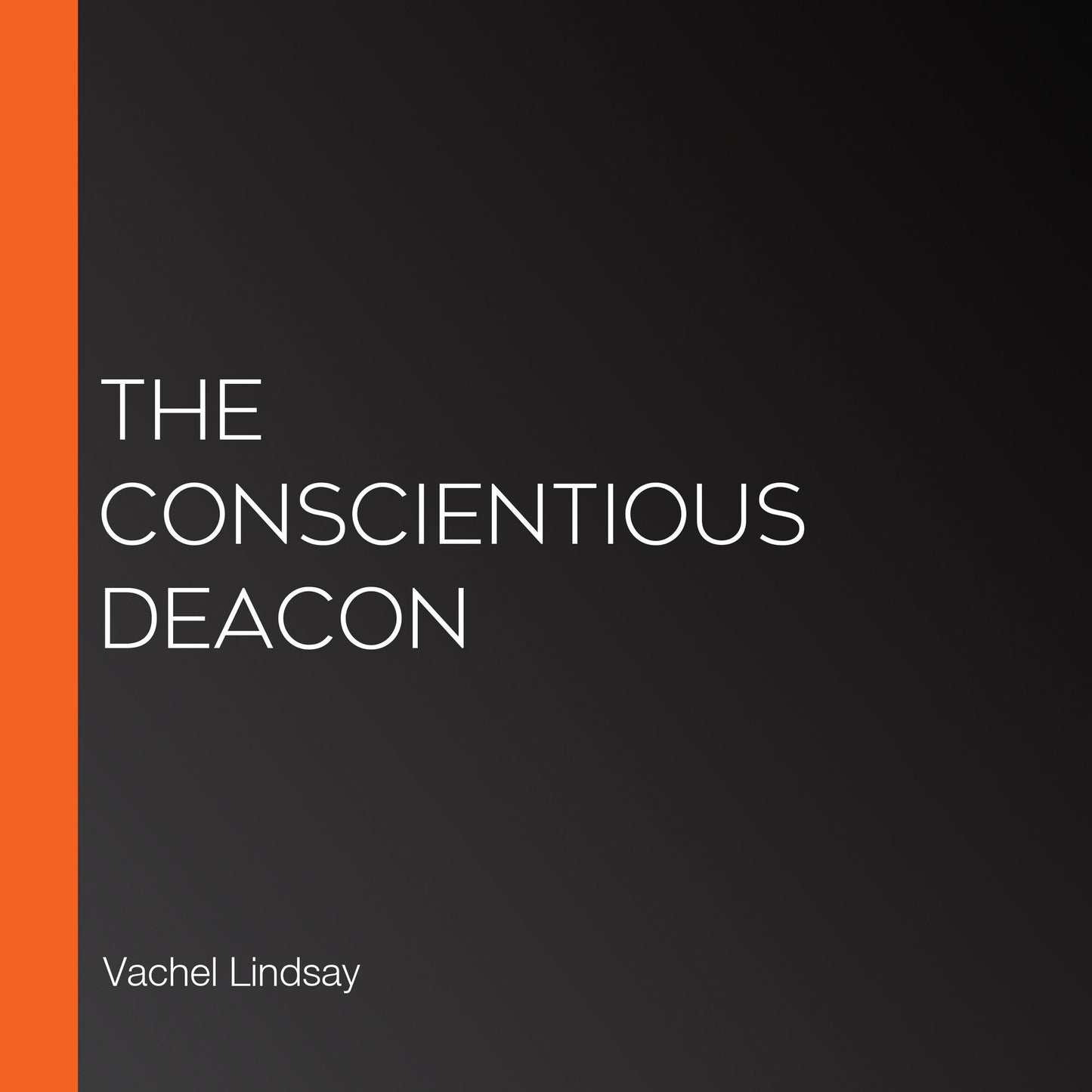The Conscientious Deacon