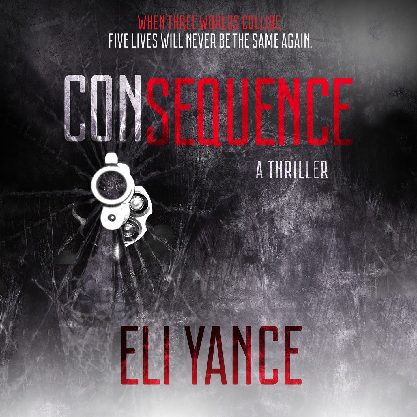 Consequence: A Thriller