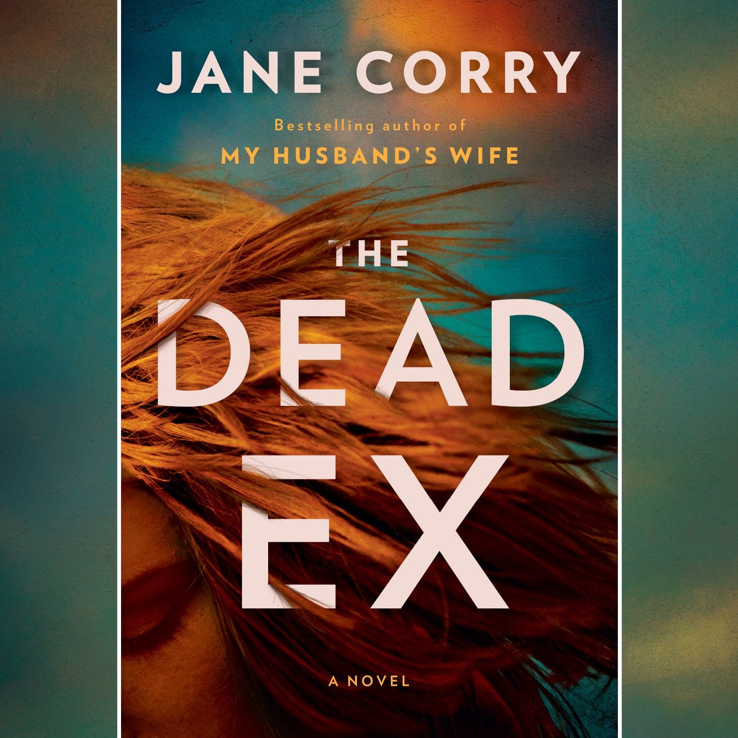 The Dead Ex: A Novel