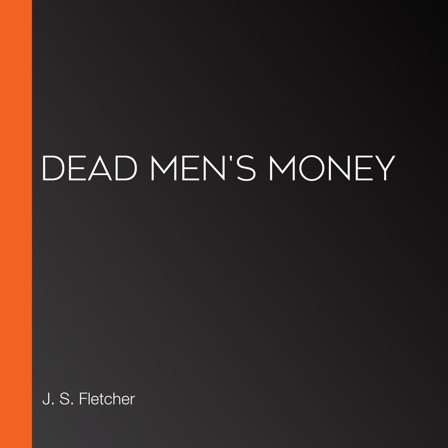 Dead Men's Money