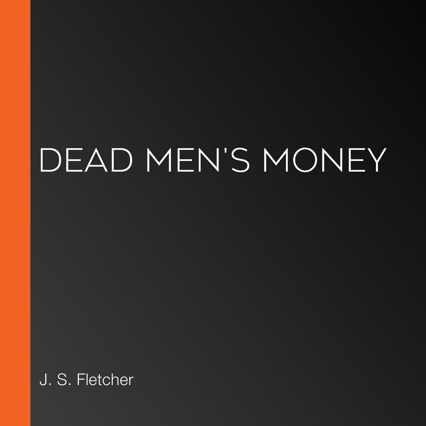 Dead Men's Money