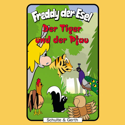 Der Tiger und der Pfau (Freddy der Esel 34) : Ein musikalisches Hörspiel (Abridged)
