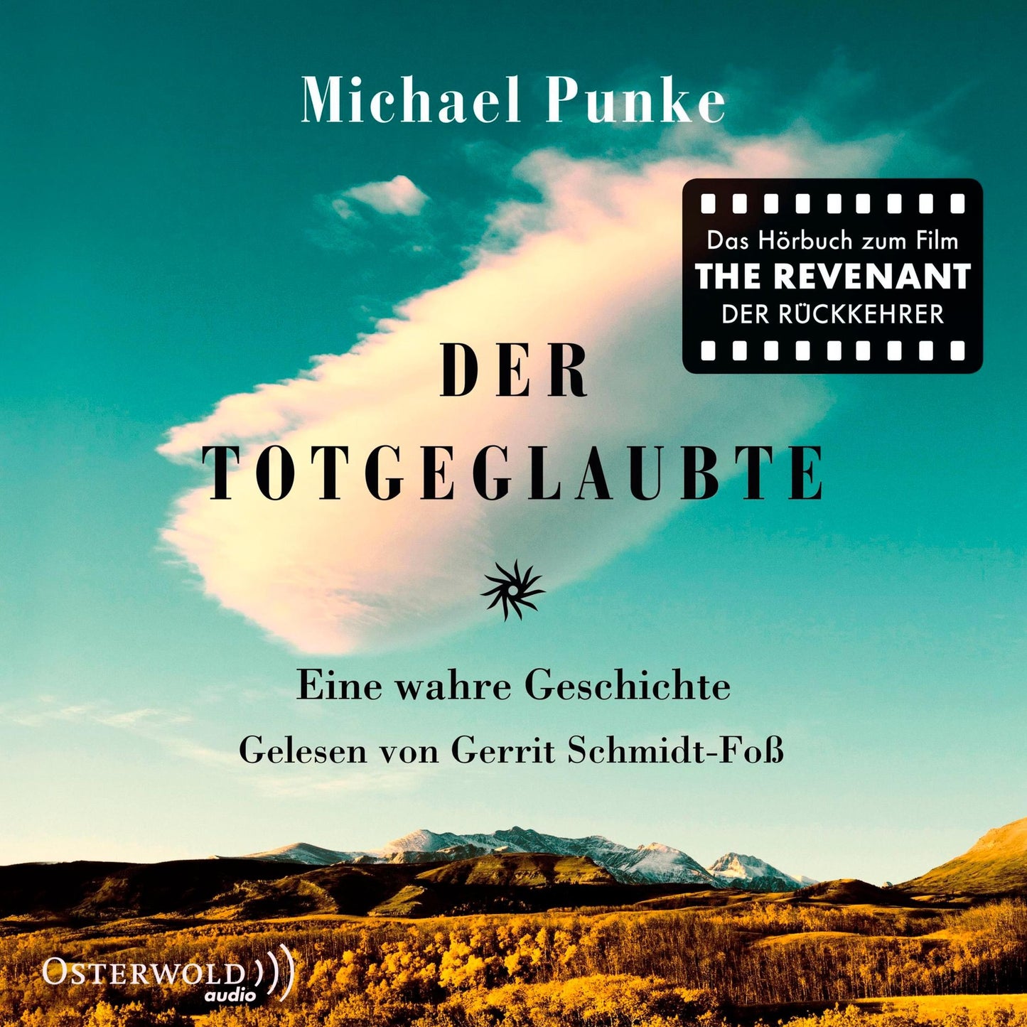 Der Totgeglaubte: Eine wahre Geschichte