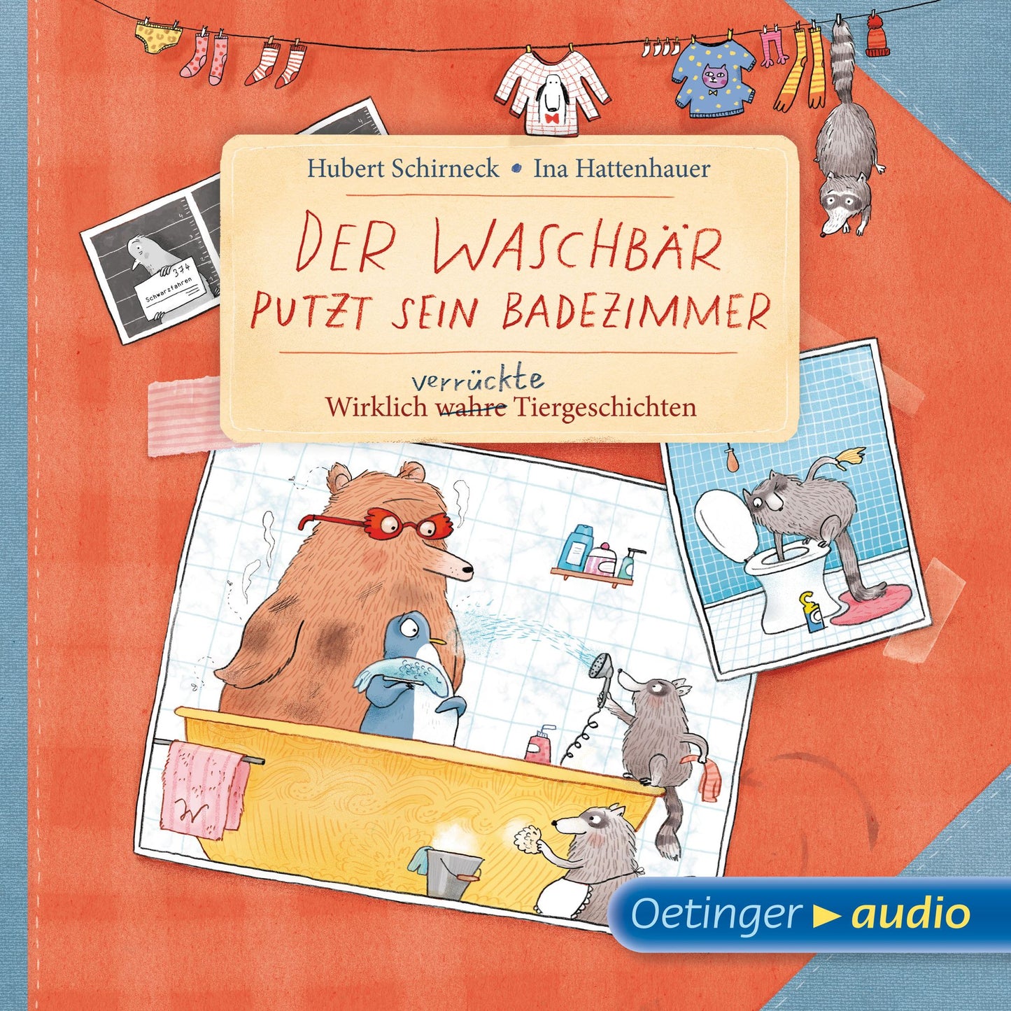 Der Waschbär putzt sein Badezimmer. Wirklich verrückte Tiergeschichten: Ungekürzte Lesungen mit Musik