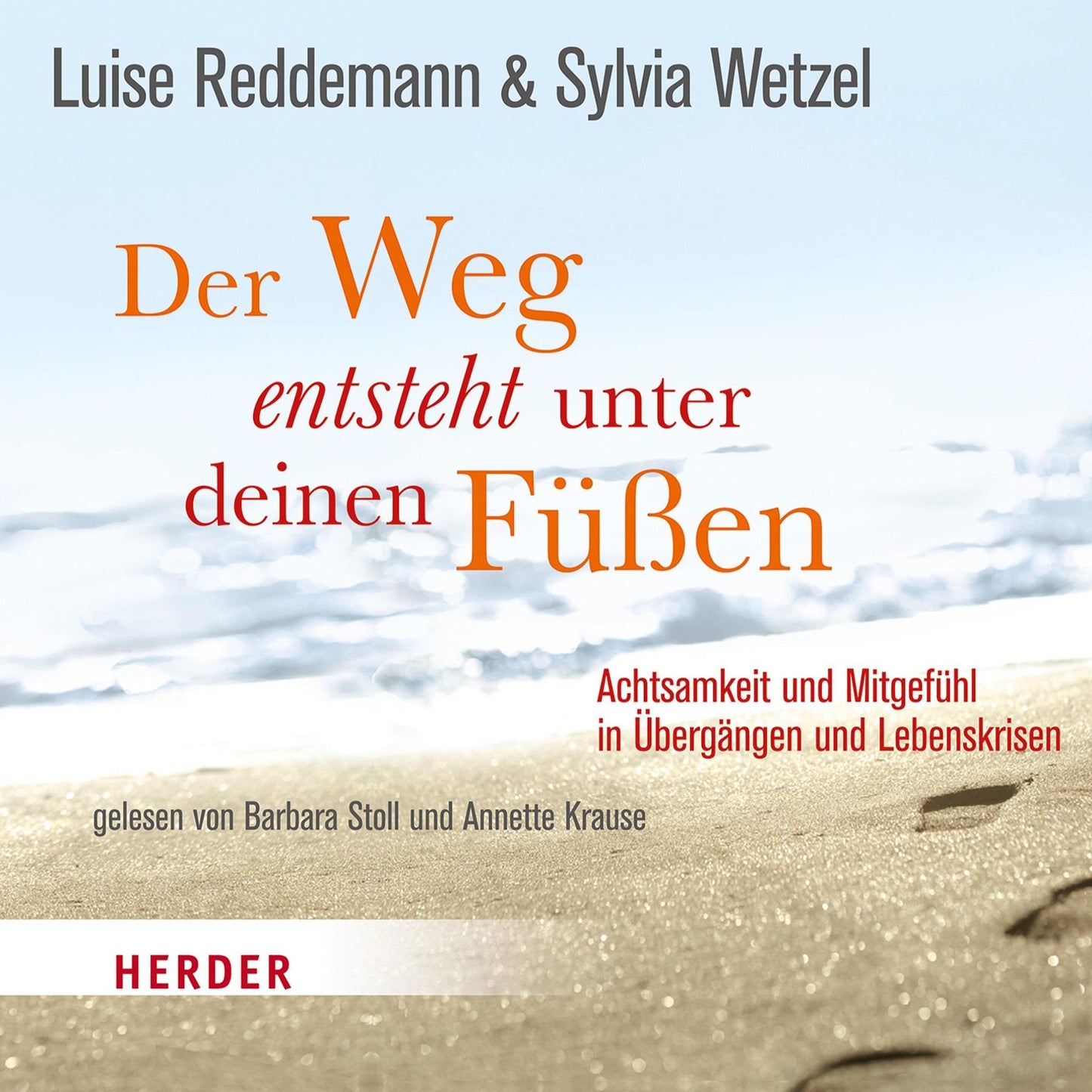Der Weg entsteht unter deinen Füßen: Achtsamkeit und Mitgefühl in Übergängen und Lebenskrisen (Abridged)
