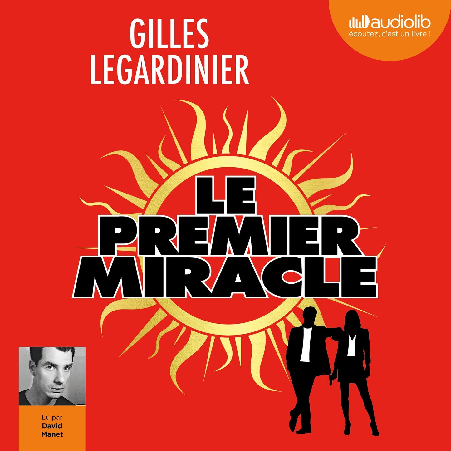 Le premier miracle: Suivi D'un Entretien Avec L'auteur - Postface Lue Par L'auteur