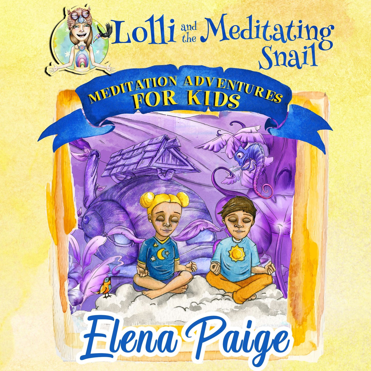 Lolli and the Meditating Snail: Meditation Adventures for Kids, Book 4