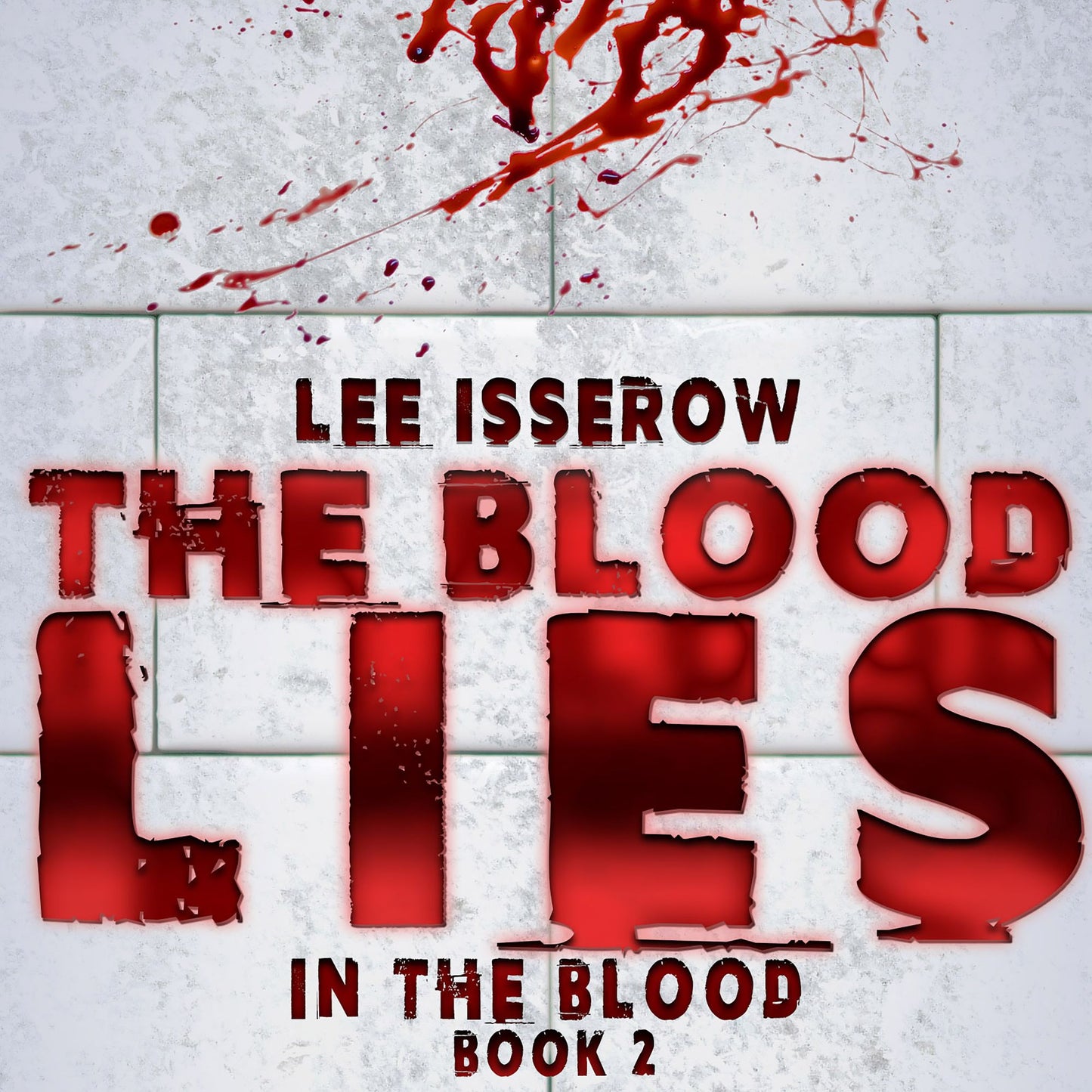 The Blood Lies: In the Blood, Book 2