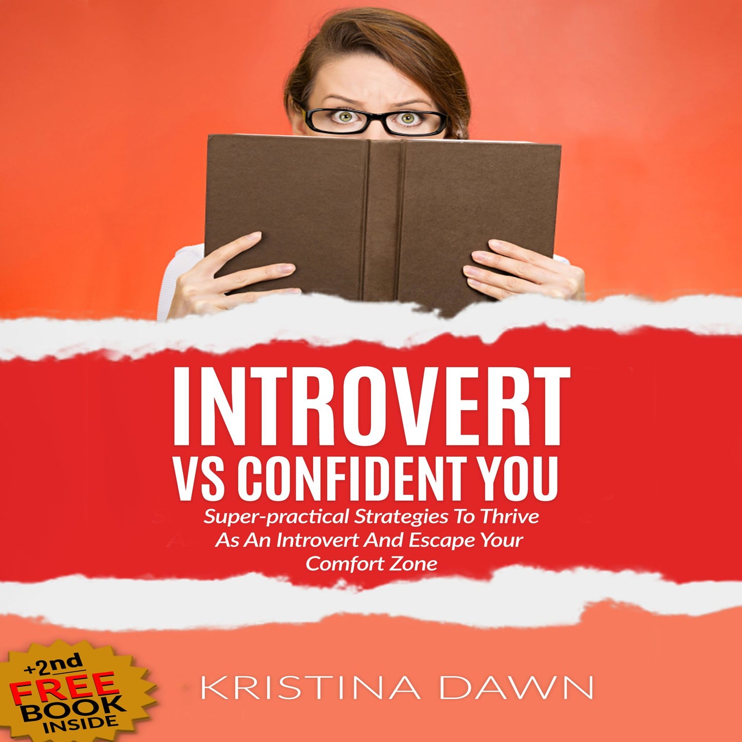 Introvert Vs Confident You: Super-Practical Strategies to Thrive as an Introvert and Escape Your Comfort Zone