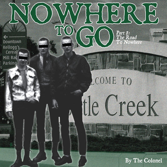 Nowhere To Go: Part 1: The Road to Nowhere