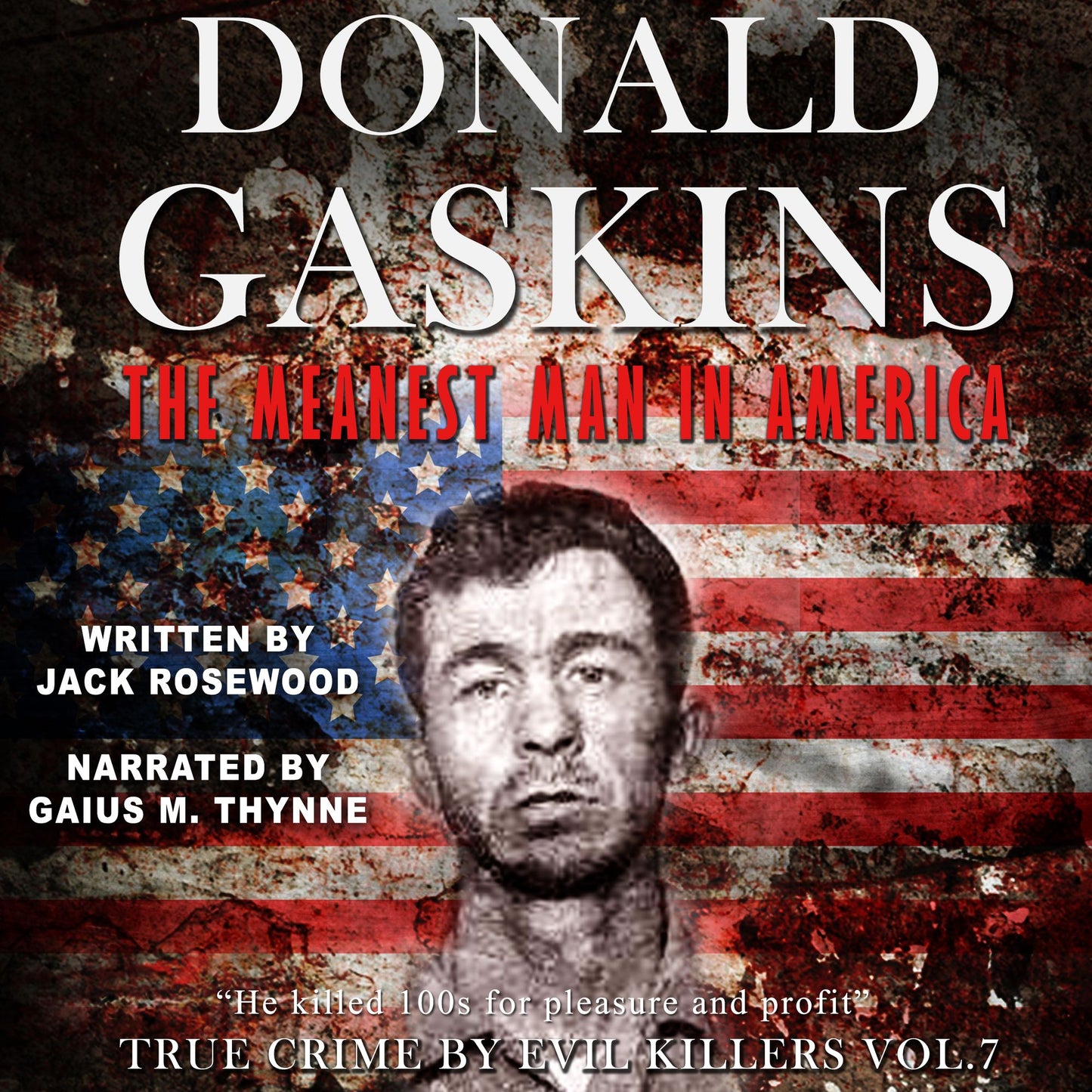 Donald Gaskins: The Meanest Man In America (Abridged)