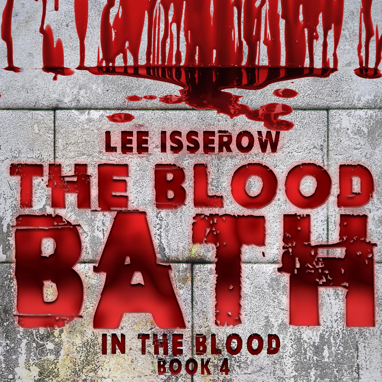 The Blood Bath: In the Blood, Book 4