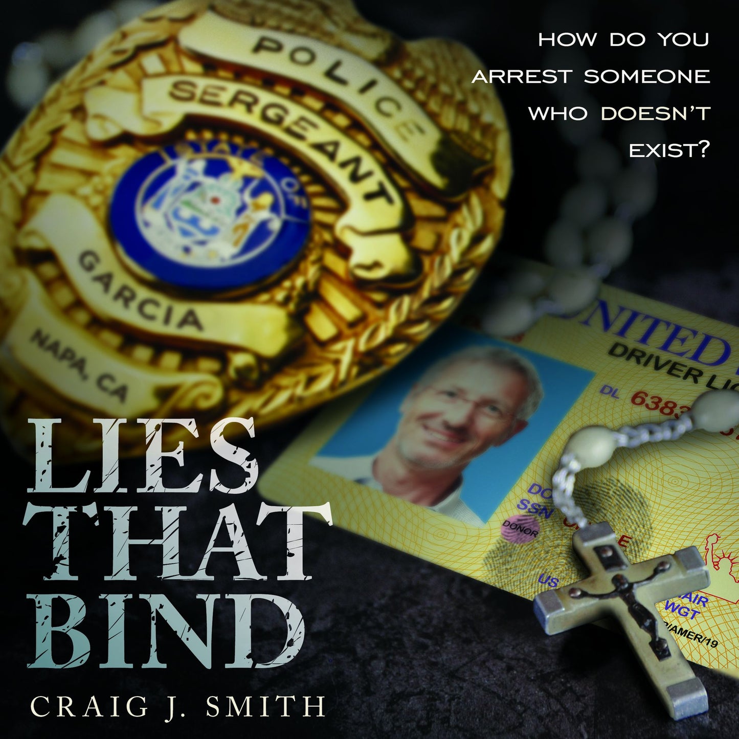 Lies That Bind: How Do You Arrest Somebody That Doesn't Exist?