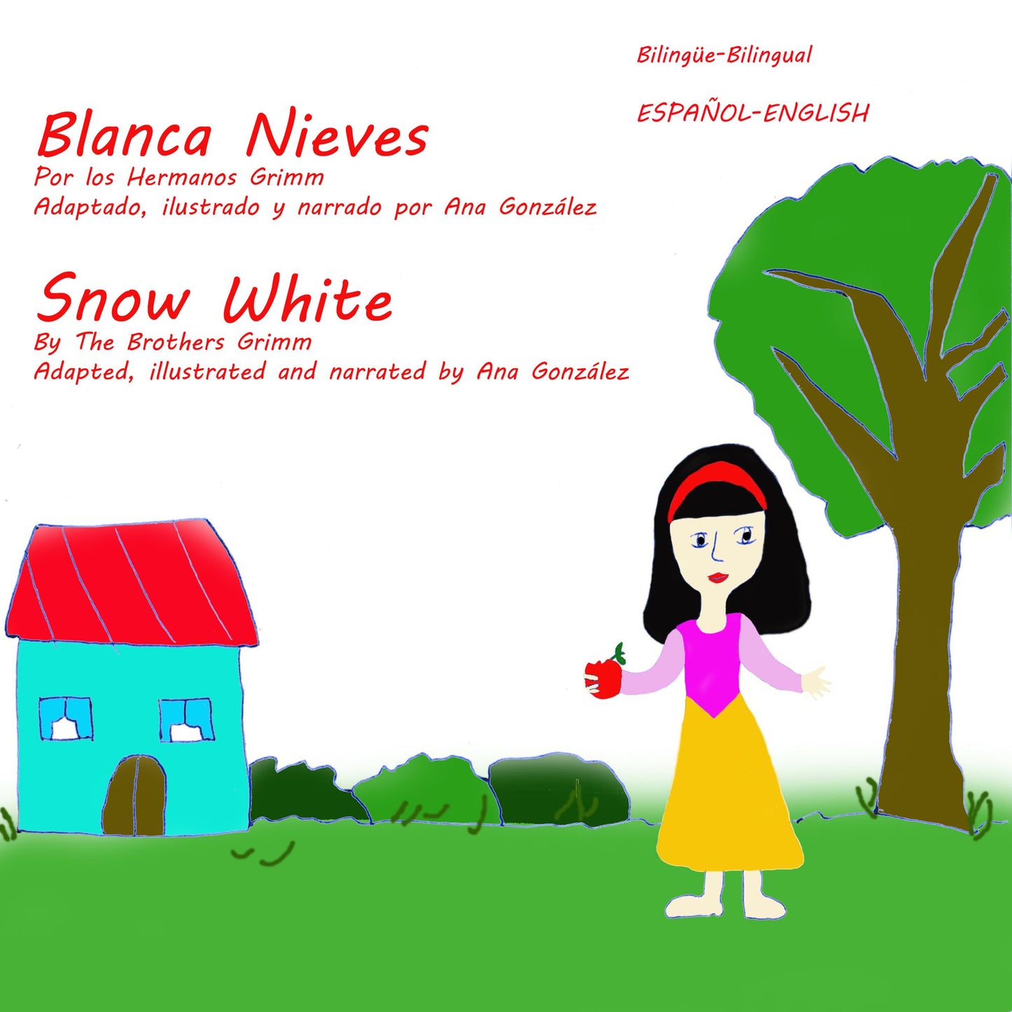 Blanca Nieves (Snow White): Bilingual ¿ Español English