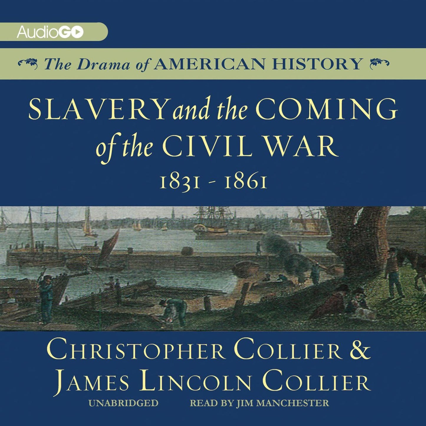 Slavery and the Coming of the Civil War: 1831 - 1861: The Drama of American History