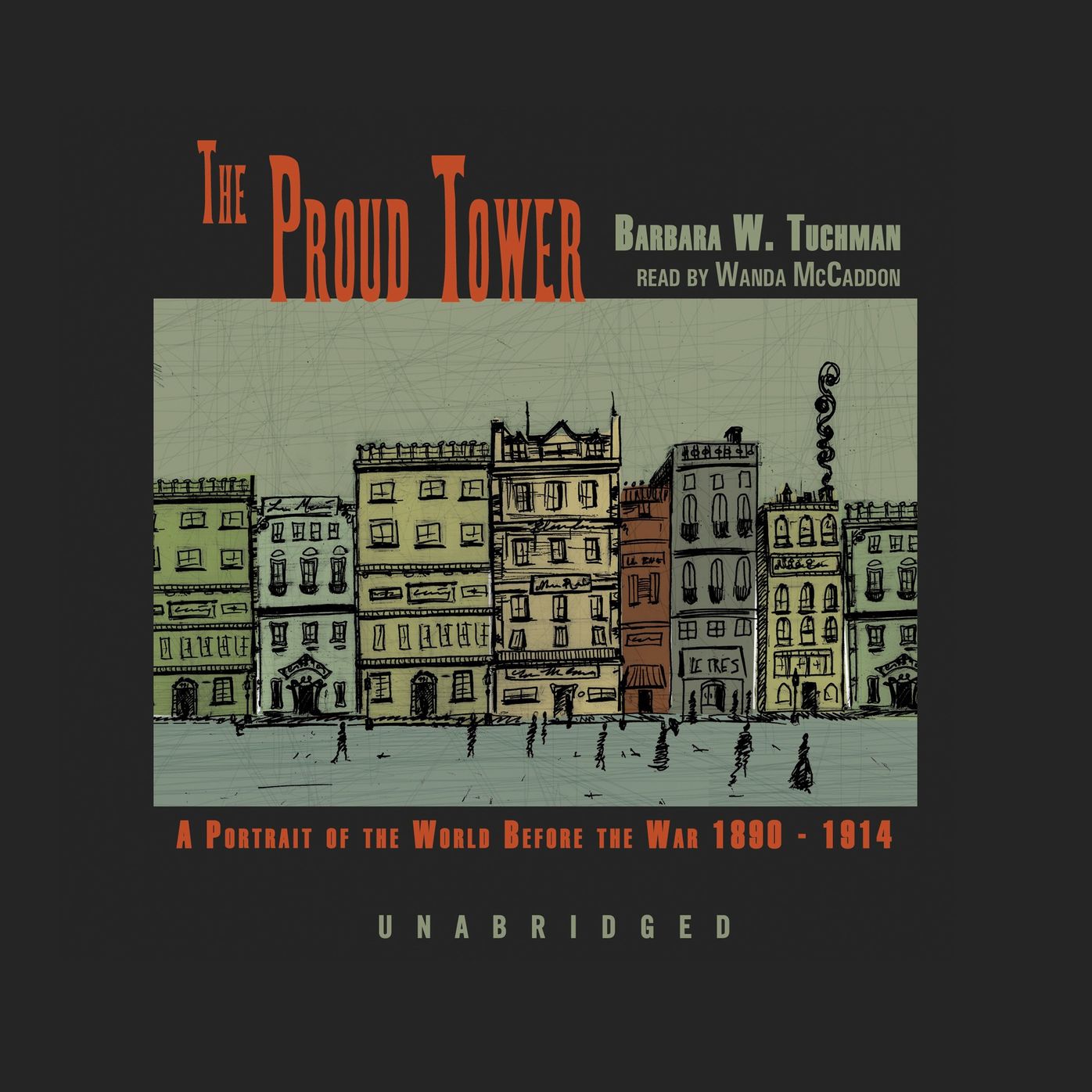 The Proud Tower: A Portrait of the World Before the War 1890-1914