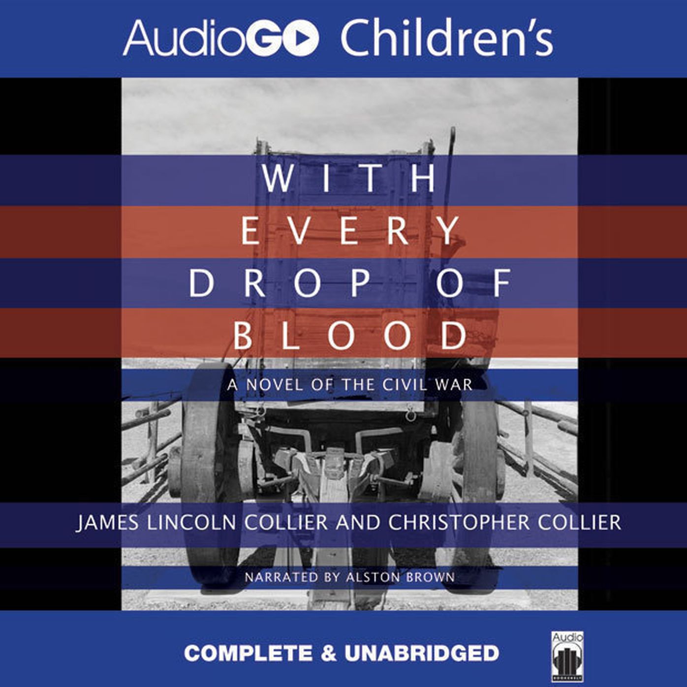 With Every Drop of Blood: A Novel of the Civil War