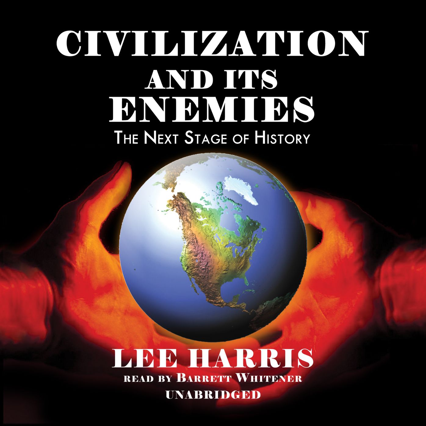 Civilization and Its Enemies: The Next Stage of History