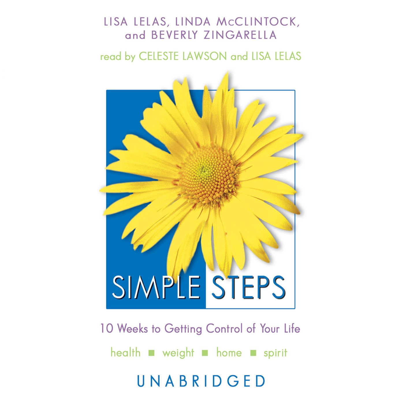 Simple Steps: 10 Weeks to Getting Control of Your Life
