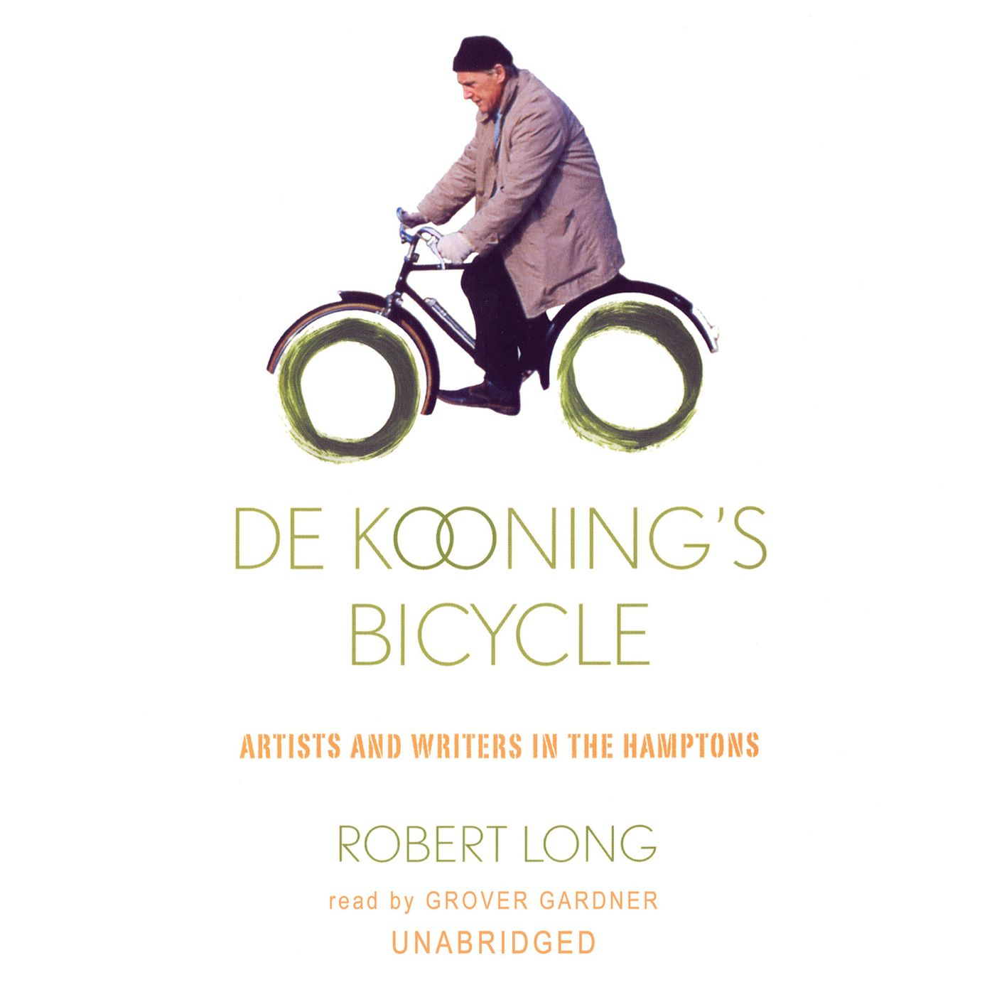 De Kooning's Bicycle: Artists and Writers in the Hamptons