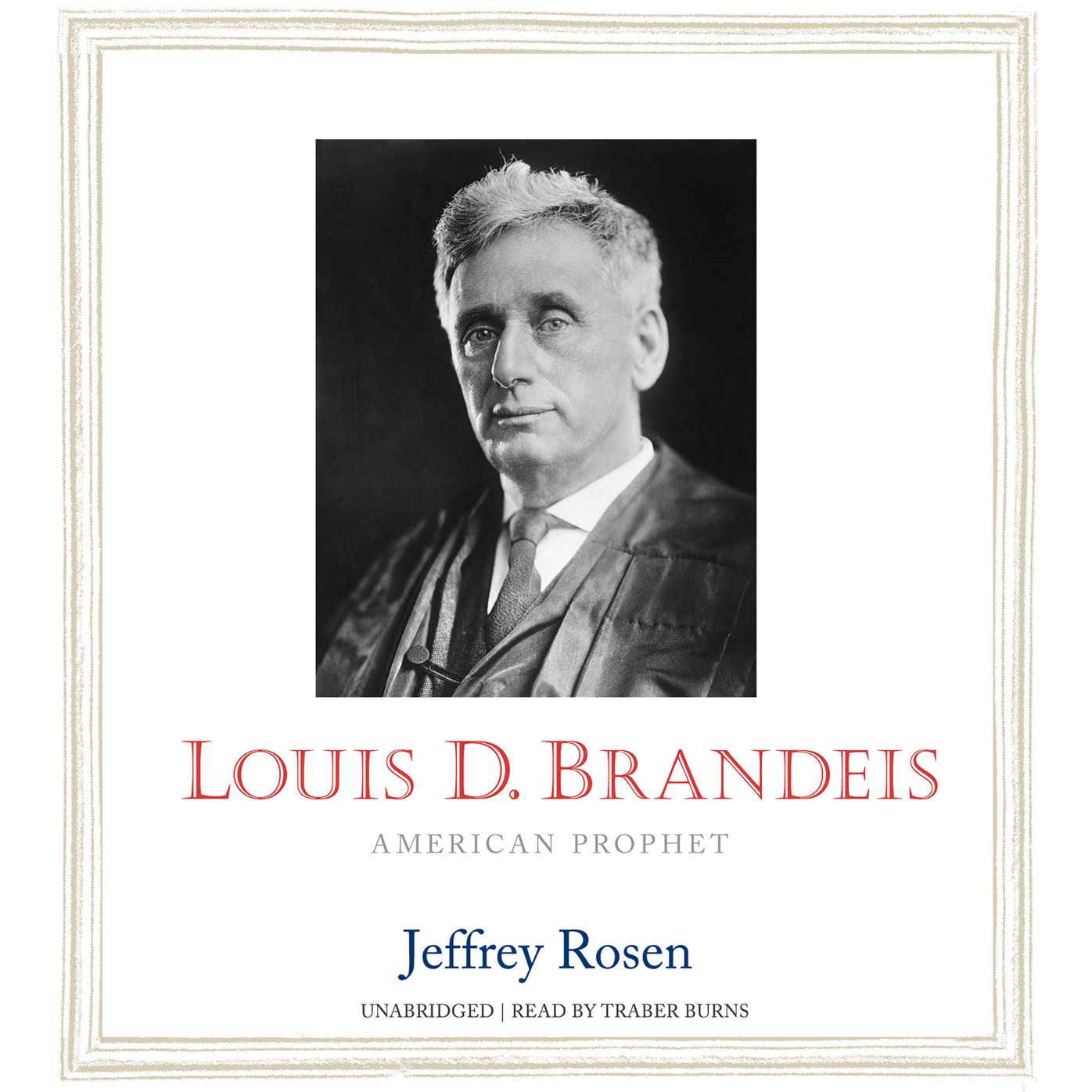 Louis D. Brandeis: American Prophet