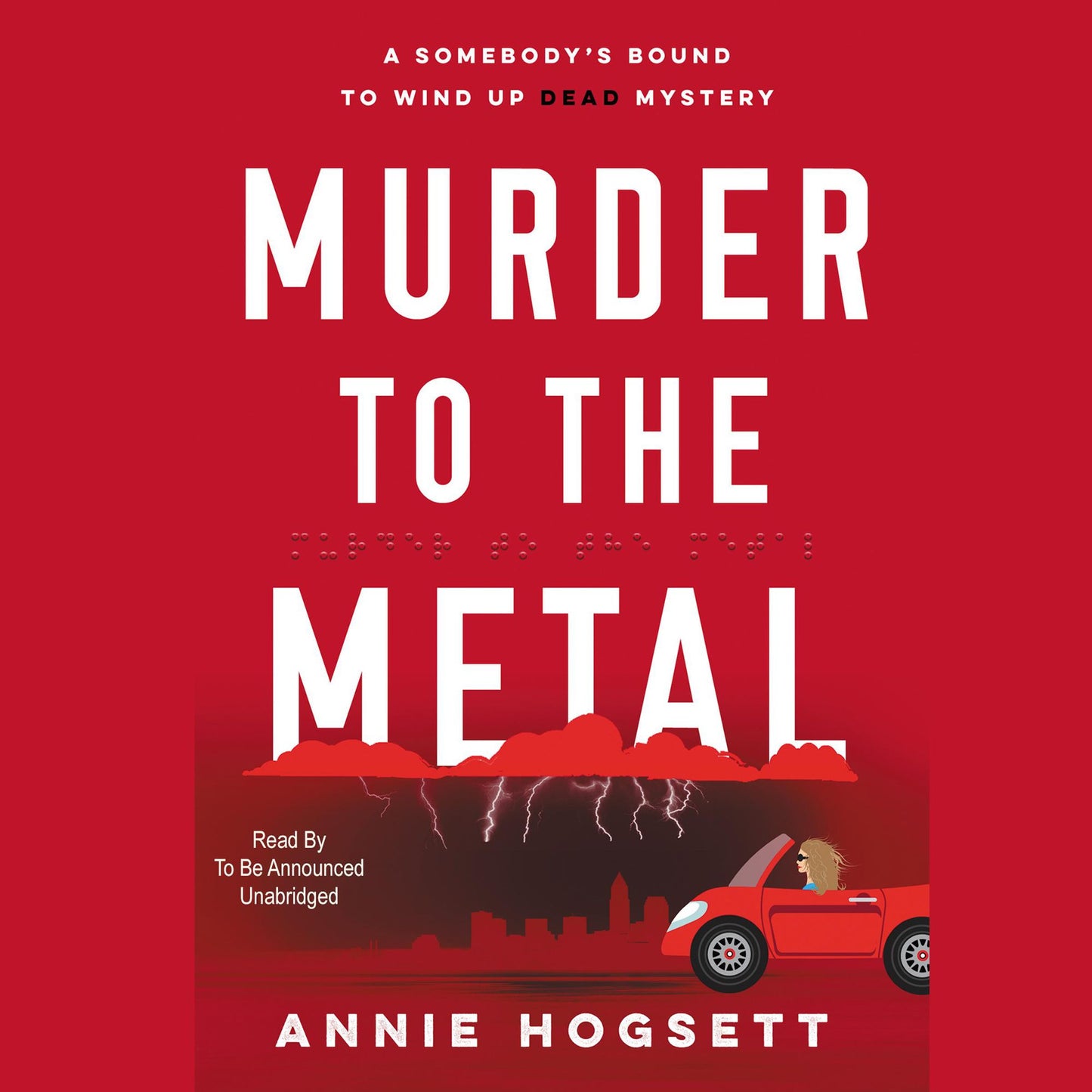 Murder to the Metal: A Somebody's Bound to Wind Up Dead Mystery