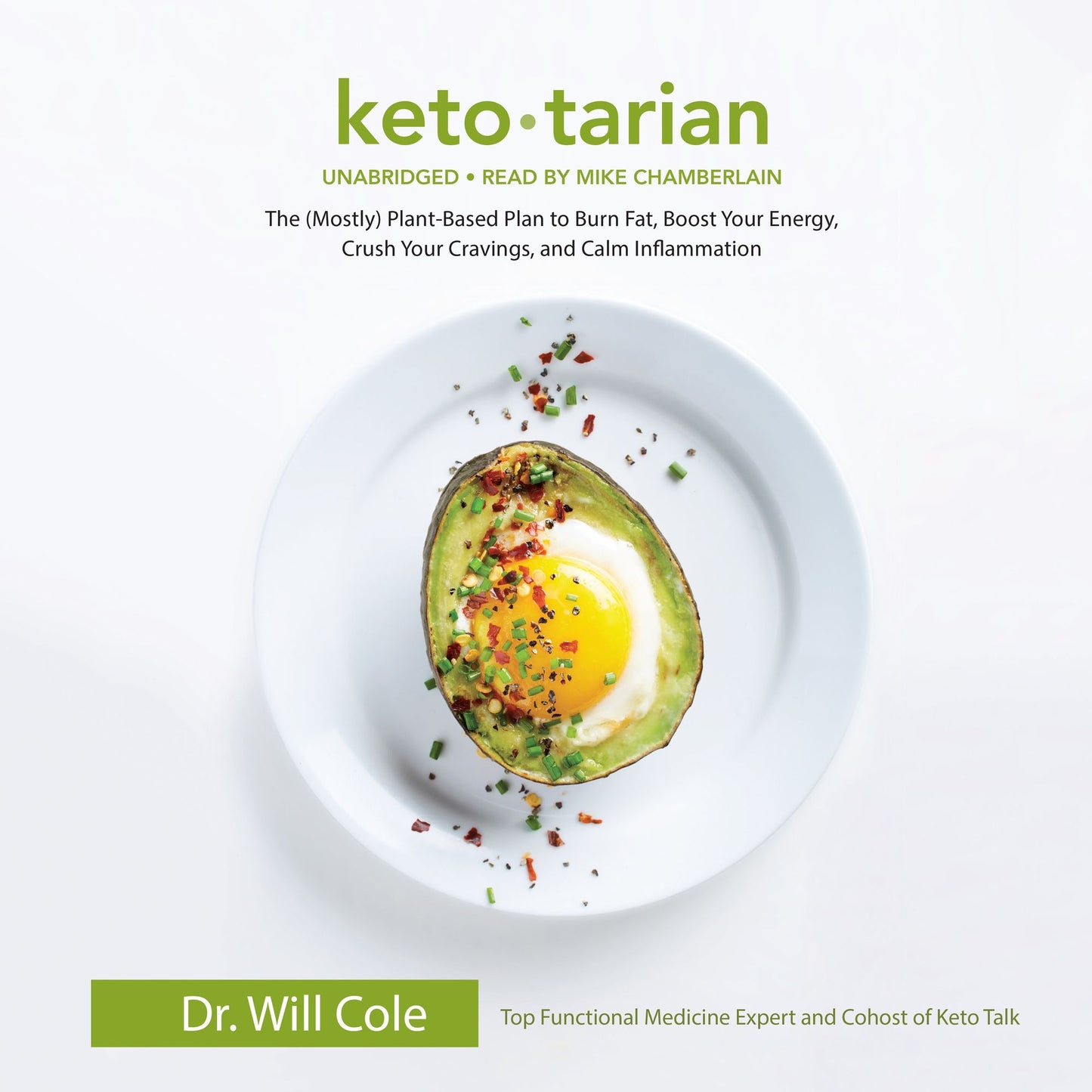 Ketotarian: The (Mostly) Plant-Based Plan to Burn Fat, Boost Your Energy, Crush Your Cravings, and Calm Inflammation