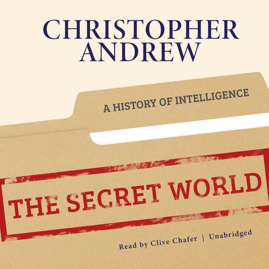 The Secret World: A History of Intelligence