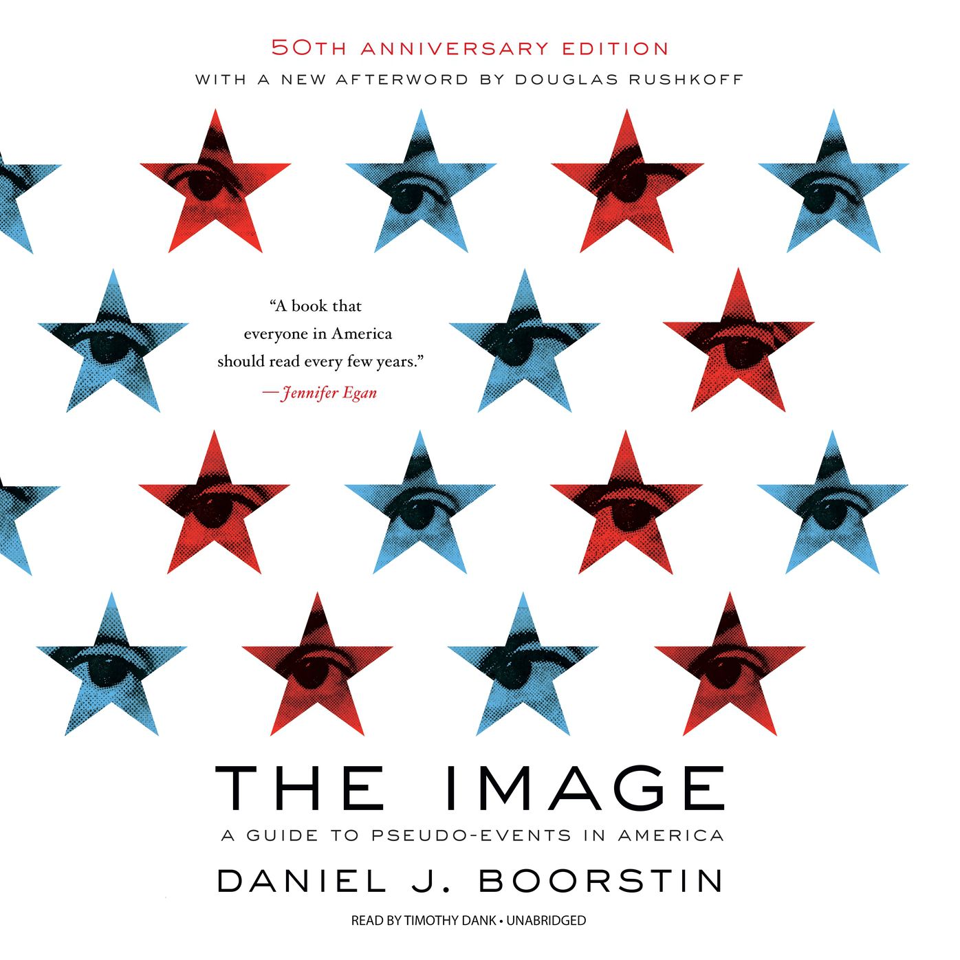 The Image: A Guide to Pseudo-Events in America, 50th Anniversay Edition
