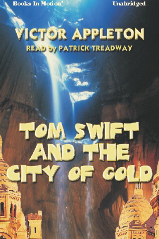 Tom Swift and the City of Gold
