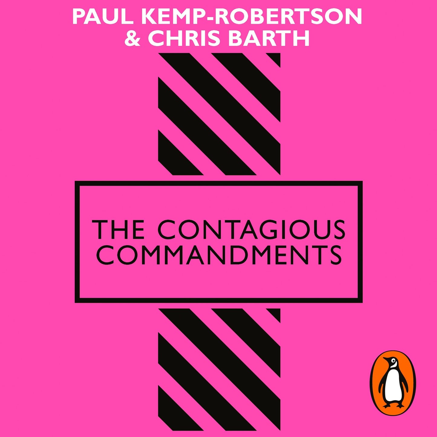 The Contagious Commandments: Ten Steps to Brand Bravery