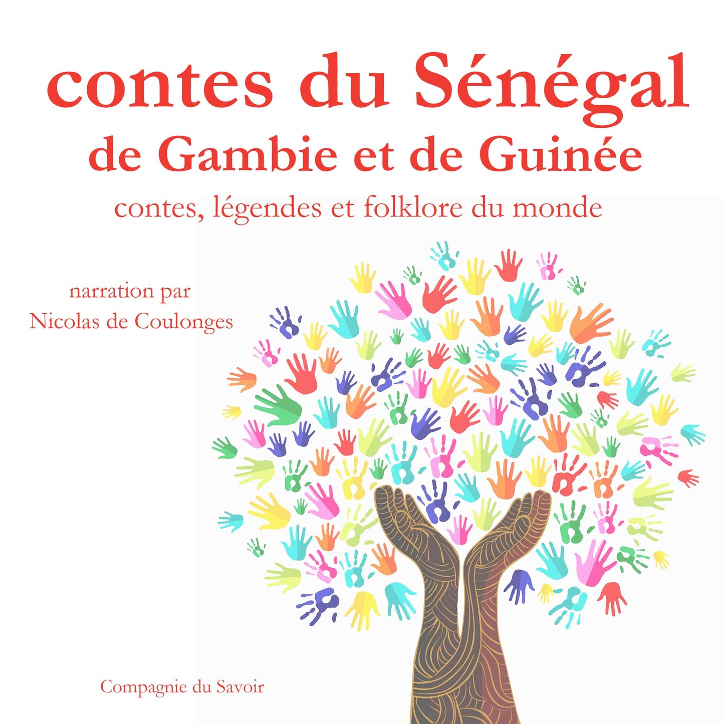 Contes du SÃ©nÃ©gal, de Gambie et de GuinÃ©e