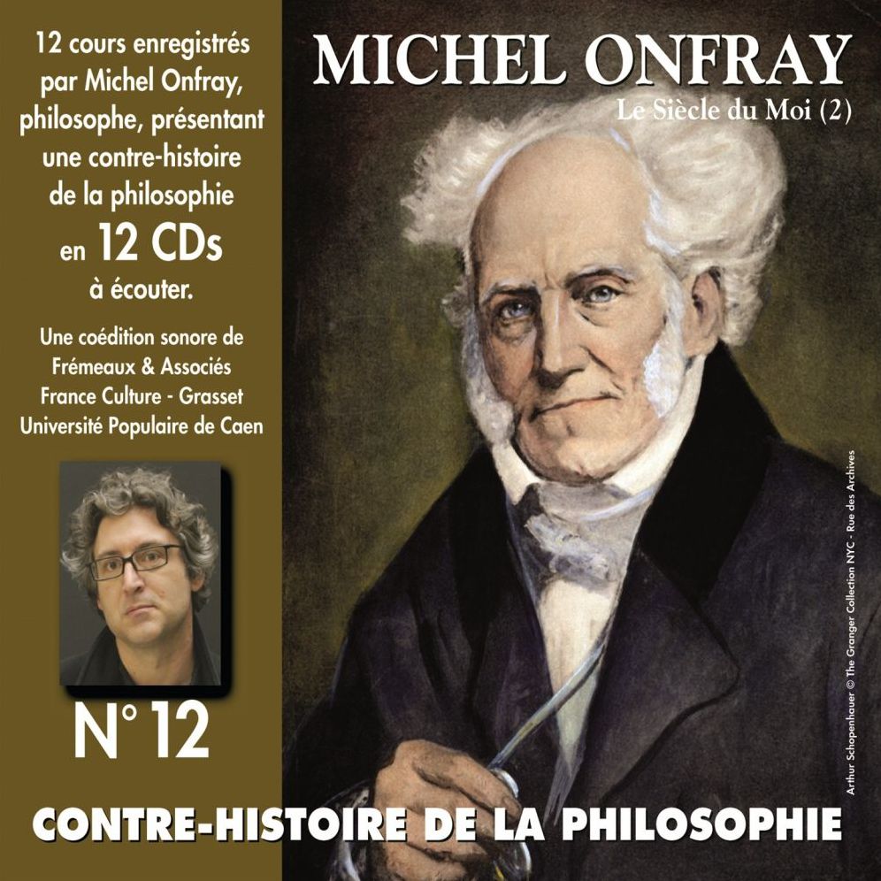 Contre-histoire de la philosophie, vol. 12.2: le siècle du Moi II: Volumes de 7 à 12