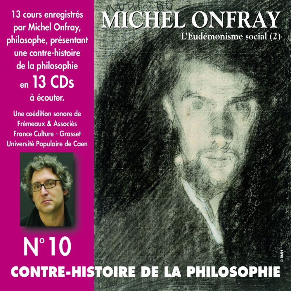 Contre-histoire de la philosophie, vol. 10.2: L'eudémonisme social II, le socialisme de John Stuart Mill à Bakounine: Volumes 8 à 13