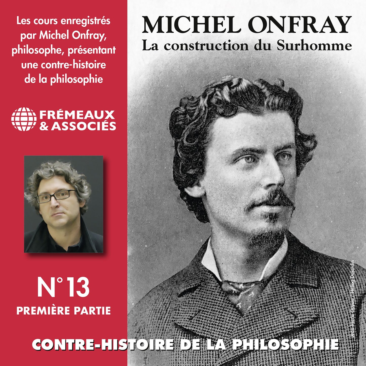 Contre-histoire de la Philosophie, vol. 13.1: La construction du Surhomme: Volumes de 1 à 6