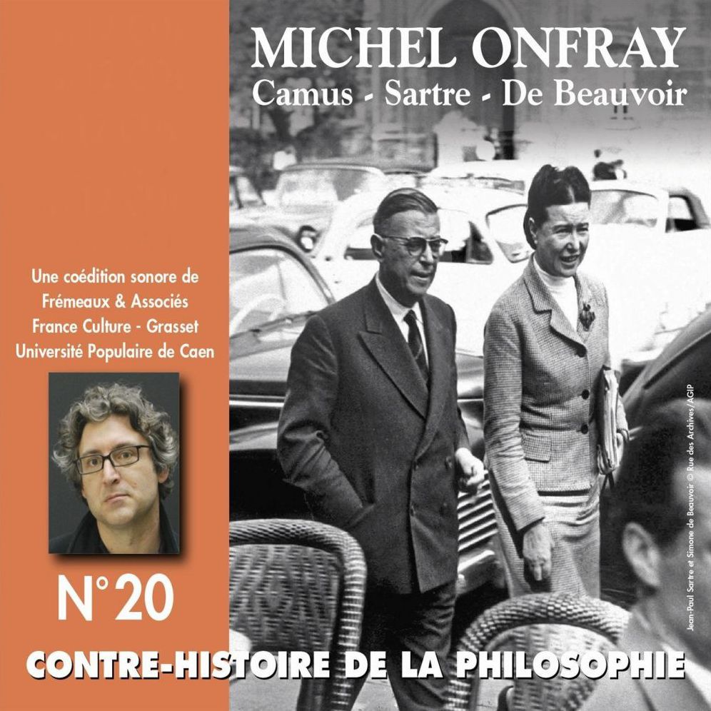 Contre-histoire de la philosophie, vol. 20.1: Camus, Sartre, De Beauvoir: Volumes 1 à 6