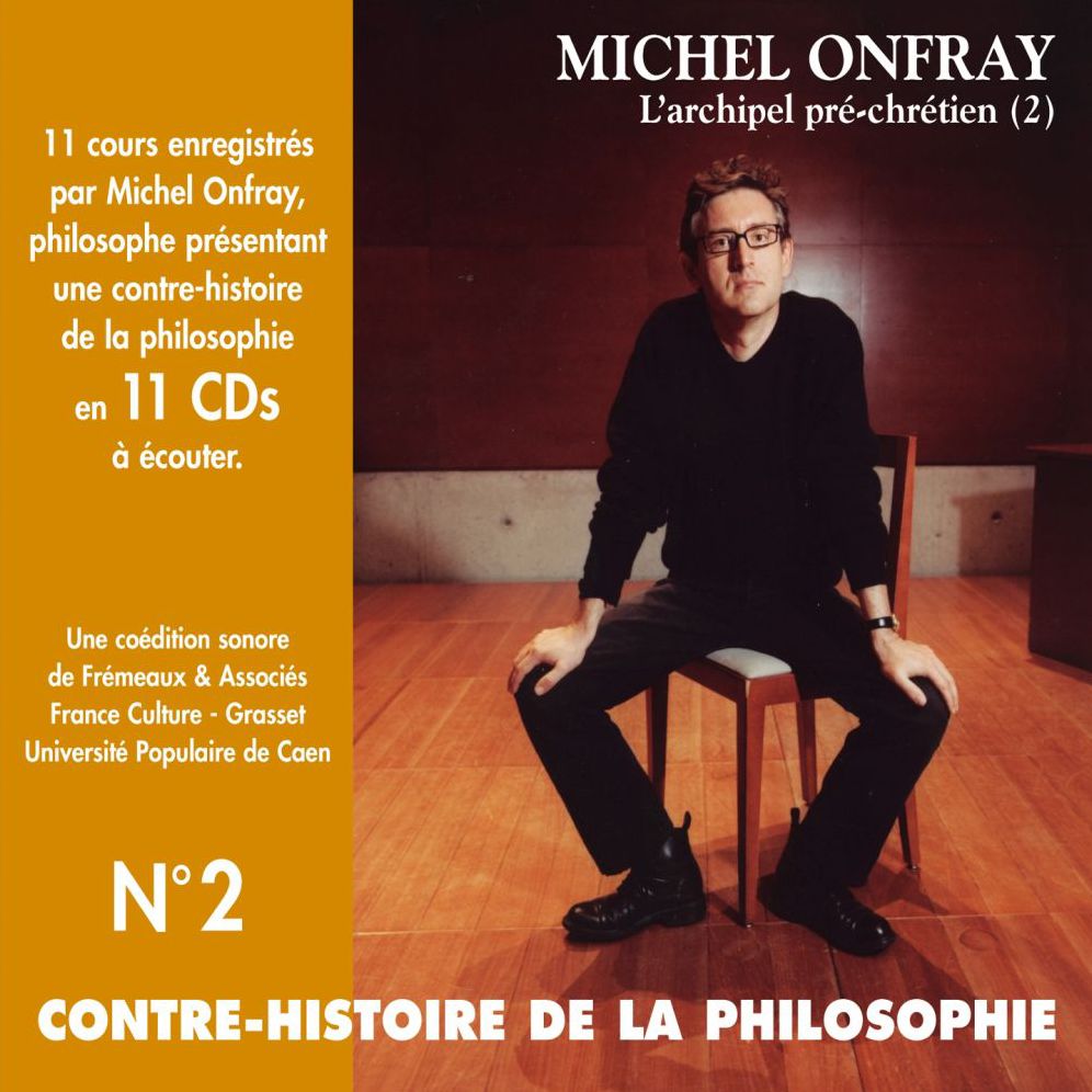 Contre-histoire de la philosophie, vol. 2.1: L'archipel pré-chrétien II: Volumes de 1 à 6