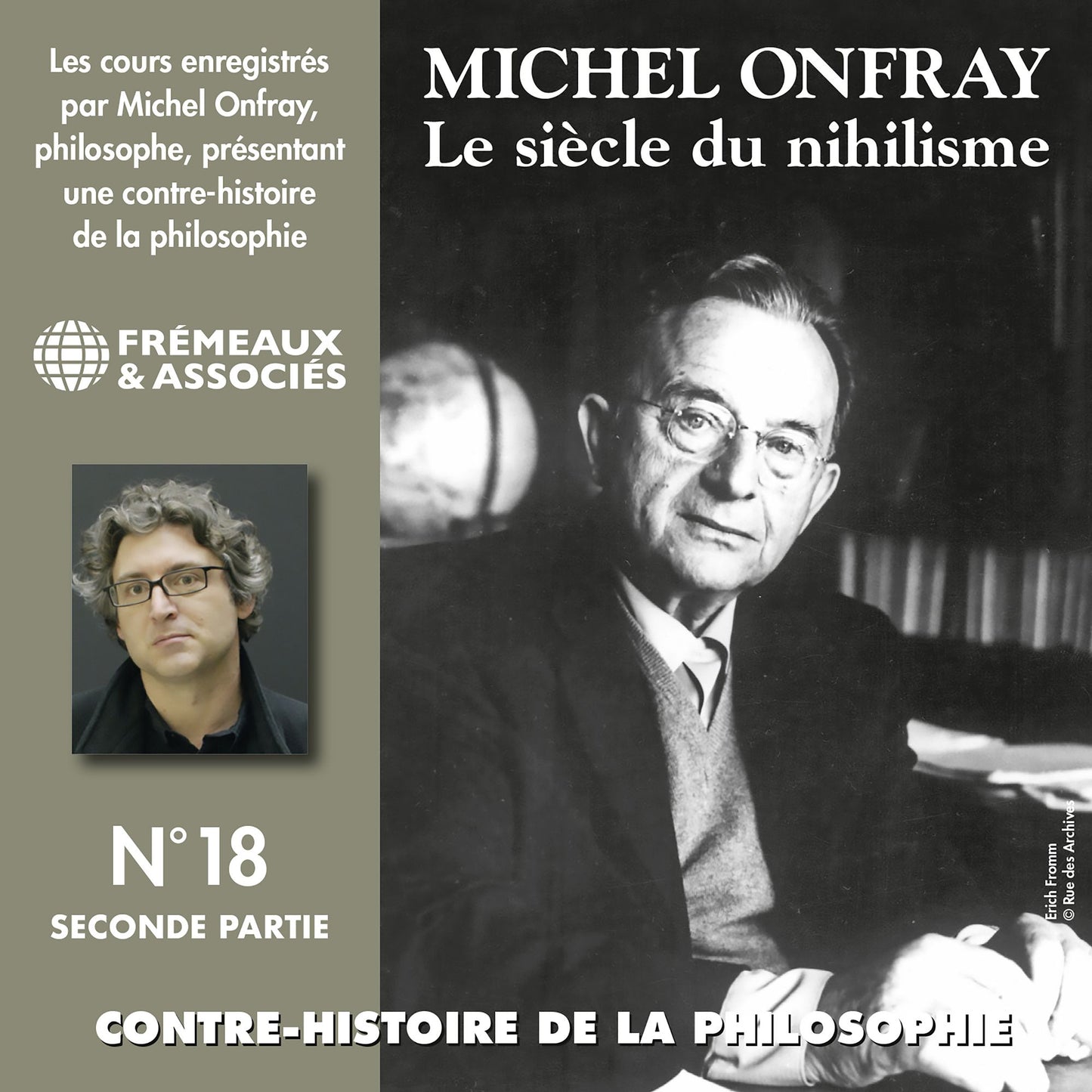 Contre-histoire de la philosophie, vol. 18.2: Le siècle du nihilisme II: Volumes 7 à 12