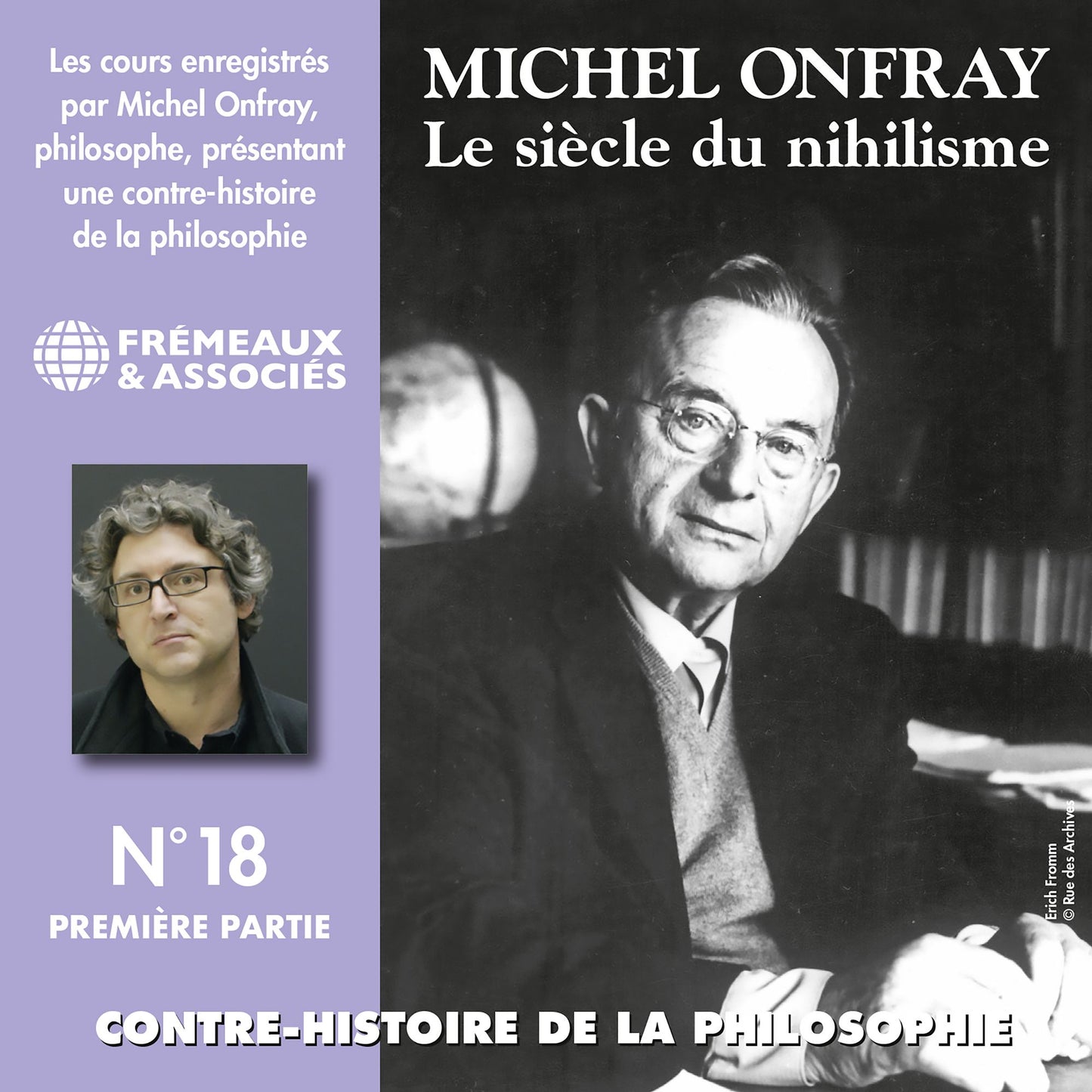 Contre-histoire de la philosophie, vol. 18.1: Le siècle du nihilisme II: Volumes 1 à 6