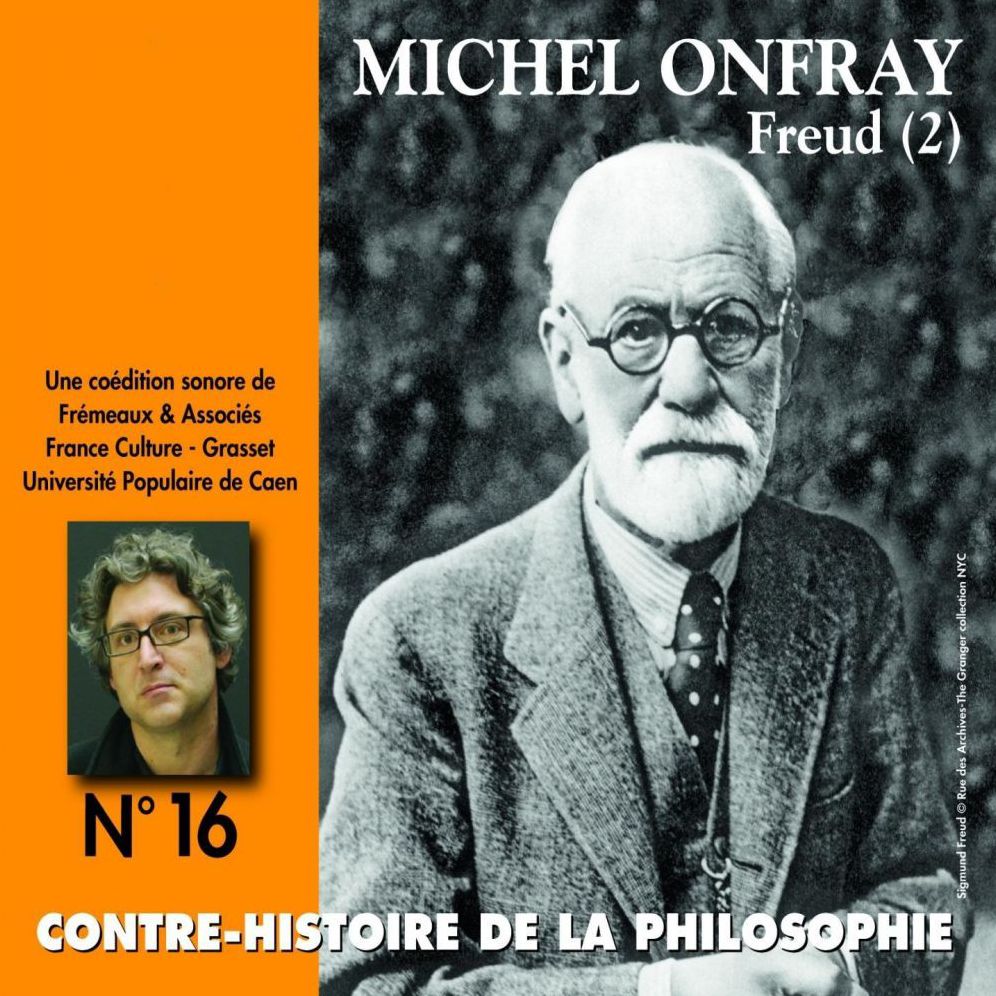 Contre-histoire de la philosophie, vol. 16.2: Freud II: Volumes 8 à 13