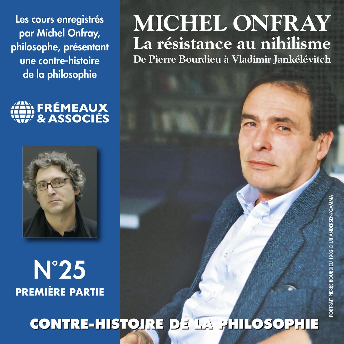 Contre-histoire de la philosophie, vol. 25.1: La résistance au nihilisme. De Pierre Bourdieu à Vladimir Jankélévitch: Contre-histoire de la Philosophie, vol. 25.1