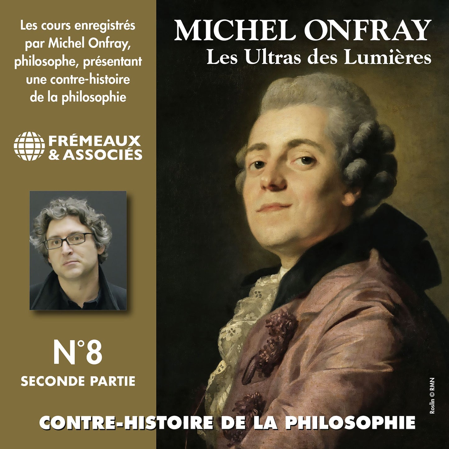 Contre-histoire de la philosophie, vol. 8.2: Les ultras des lumières II, de Helvétius à Sade et Robespierre: Les Ultras des Lumières 4