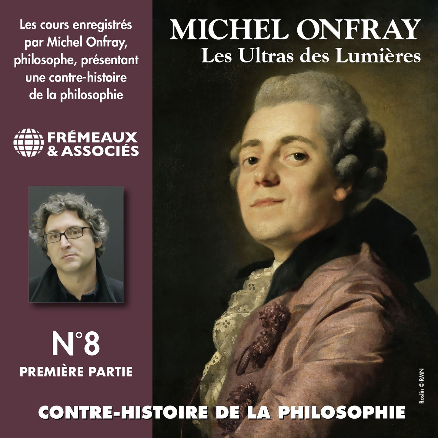 Contre-histoire de la philosophie, vol. 8.1: Les ultras des lumières II, de Helvétius à Sade et Robespierre: Les Ultras des Lumières 3