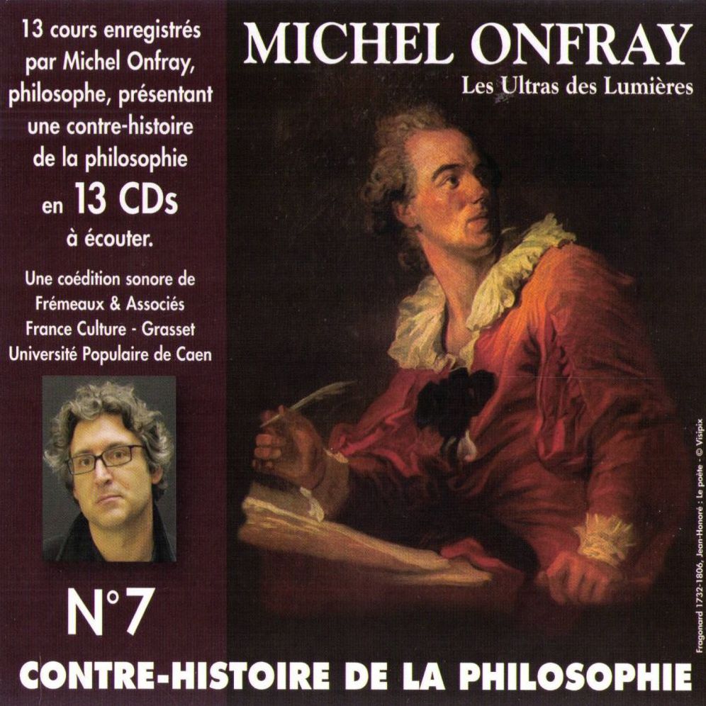 Contre-histoire de la philosophie, vol. 7.1: Les Ultras des Lumières, de Meslier à Maupertuis: Volumes de 1 à 7