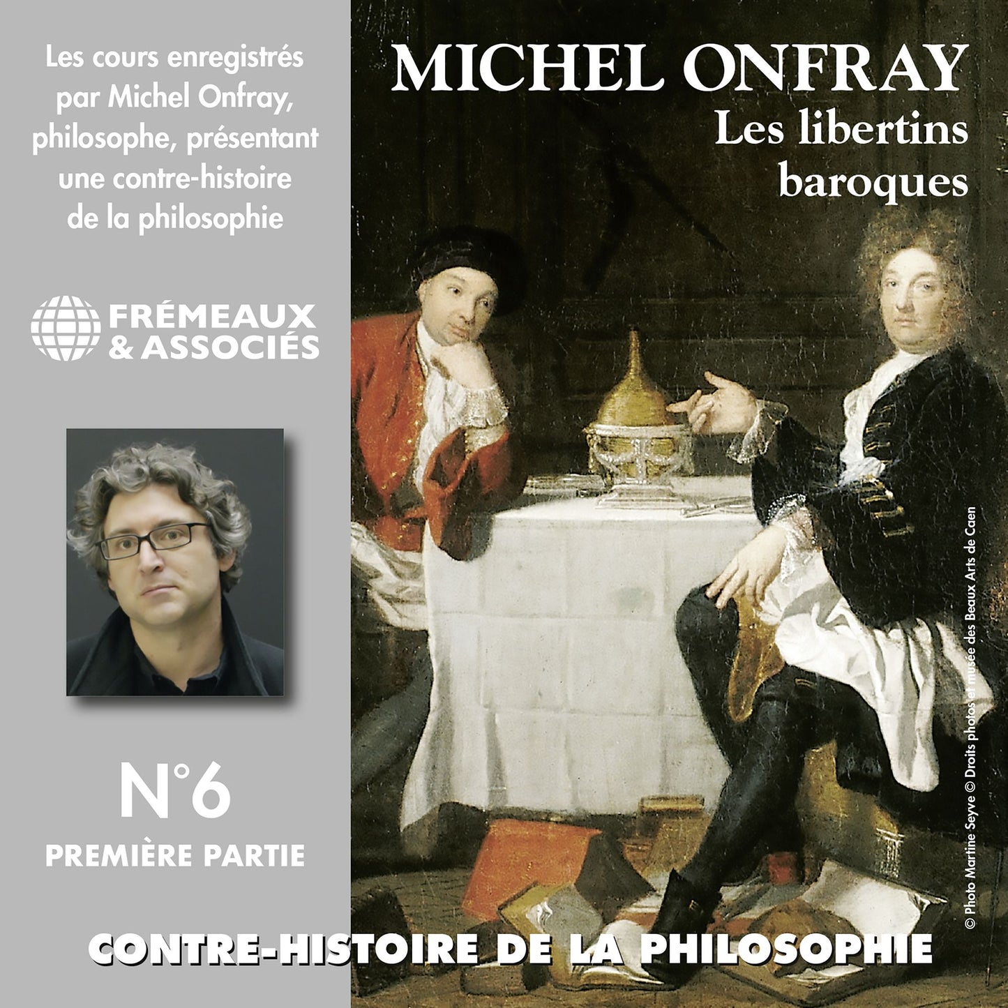 Contre-histoire de la philosophie, vol. 6.1: Les libertins baroques II, de Gassendi à Spinoza: Volumes 1 à 7