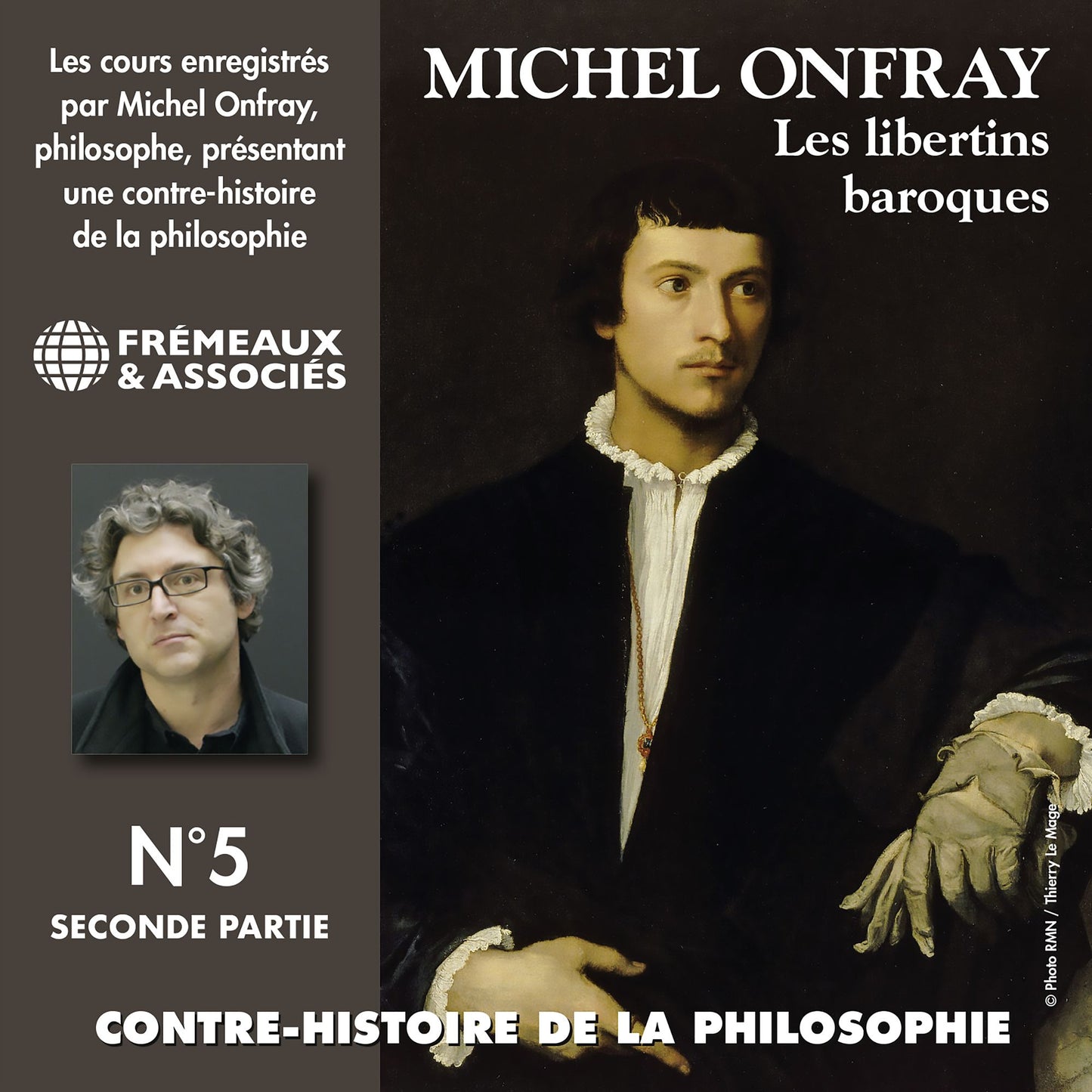 Contre-histoire de la philosophie, vol. 5.2: Les libertins baroques I, de Pierre Charron à Cyrano de Bergerac: Volumes de 7 à 12