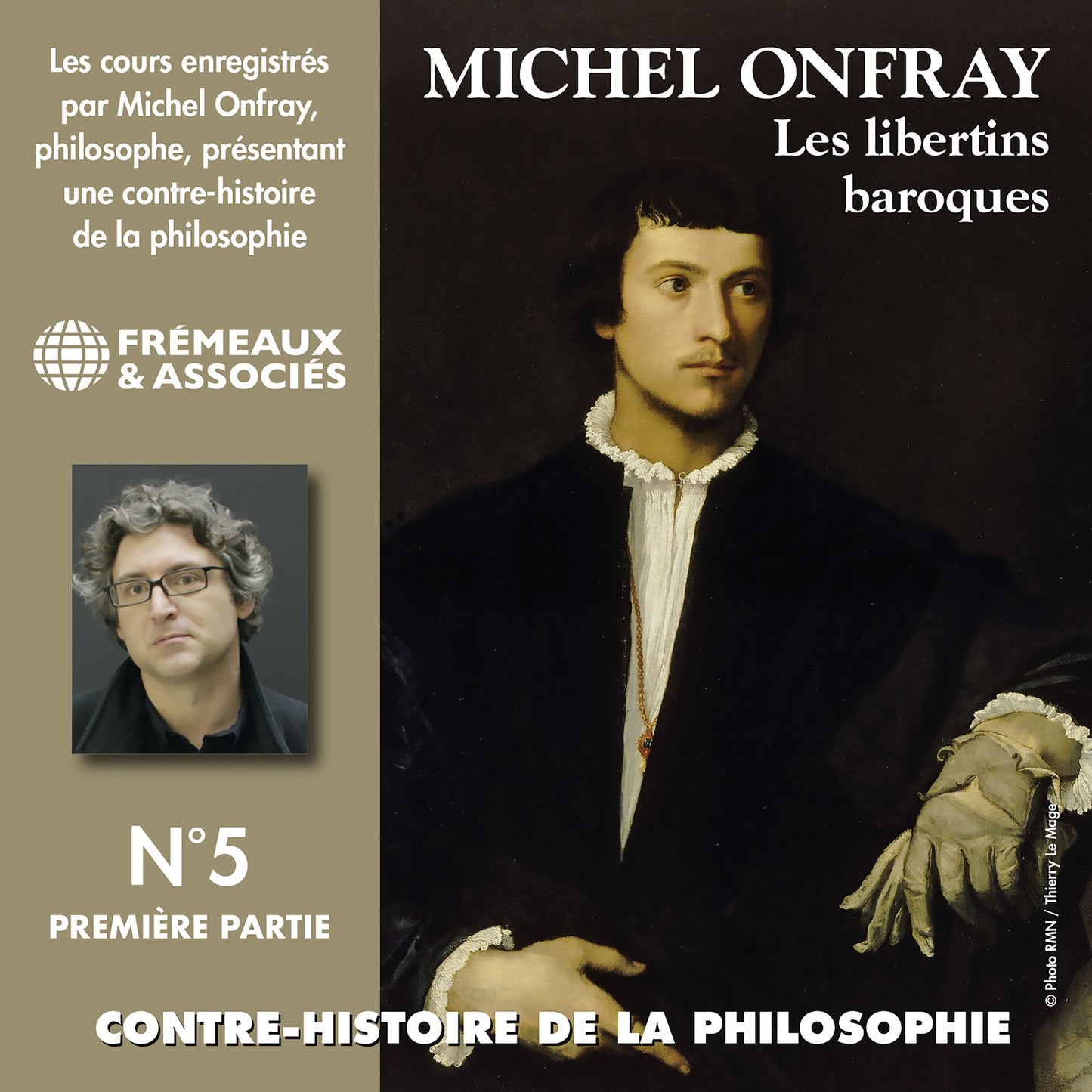 Contre-histoire de la philosophie, vol. 5.1: Les libertins baroques I, de Pierre Charron à Cyrano de Bergerac: Volumes de 1 à 6