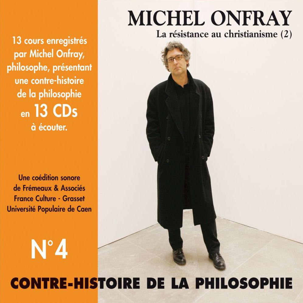 Contre-histoire de la philosophie, vol. 4.2: La résistance au Christianisme II: Volumes 8 à 13