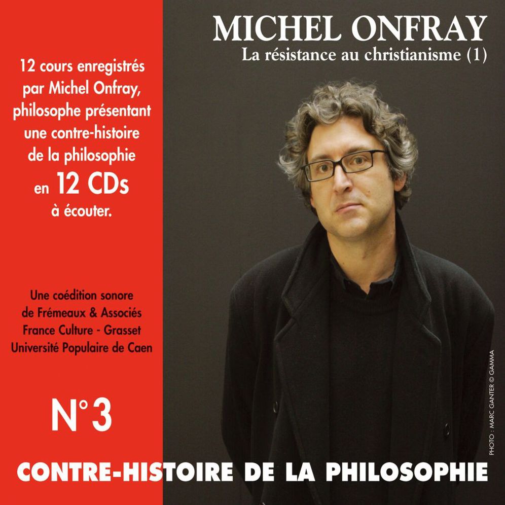 Contre-histoire de la philosophie, vol. 3.2: La résistance au Christianisme I: Volumes 7 à 12