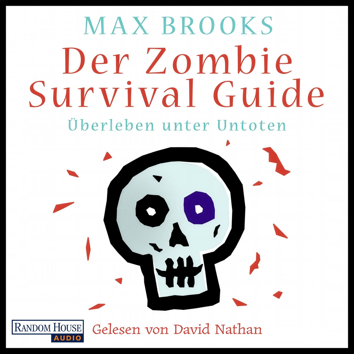 Der Zombie Survival Guide: Überleben unter Untoten